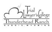 Trial Lawyer's College | Thunderhead Ranch | Dubois Wyoming